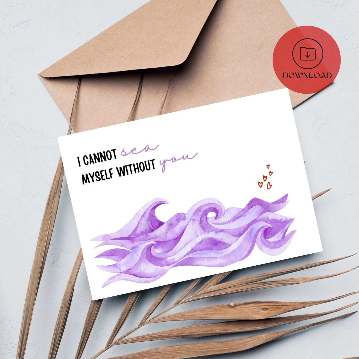 I Cannot Sea Myself Without You Valentines Card
