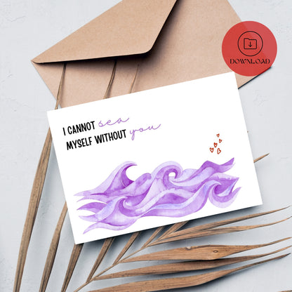 I Cannot Sea Myself Without You Valentines Card