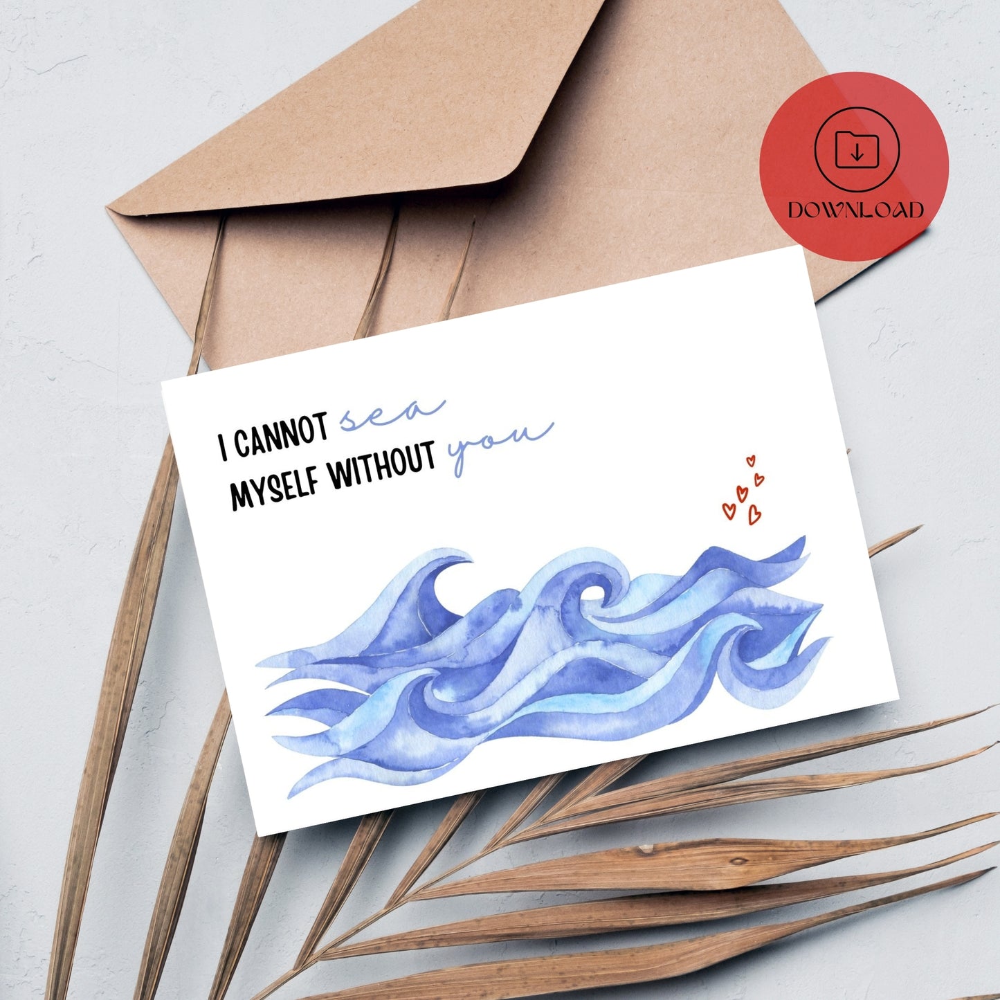 I Cannot Sea Myself Without You Valentines Card