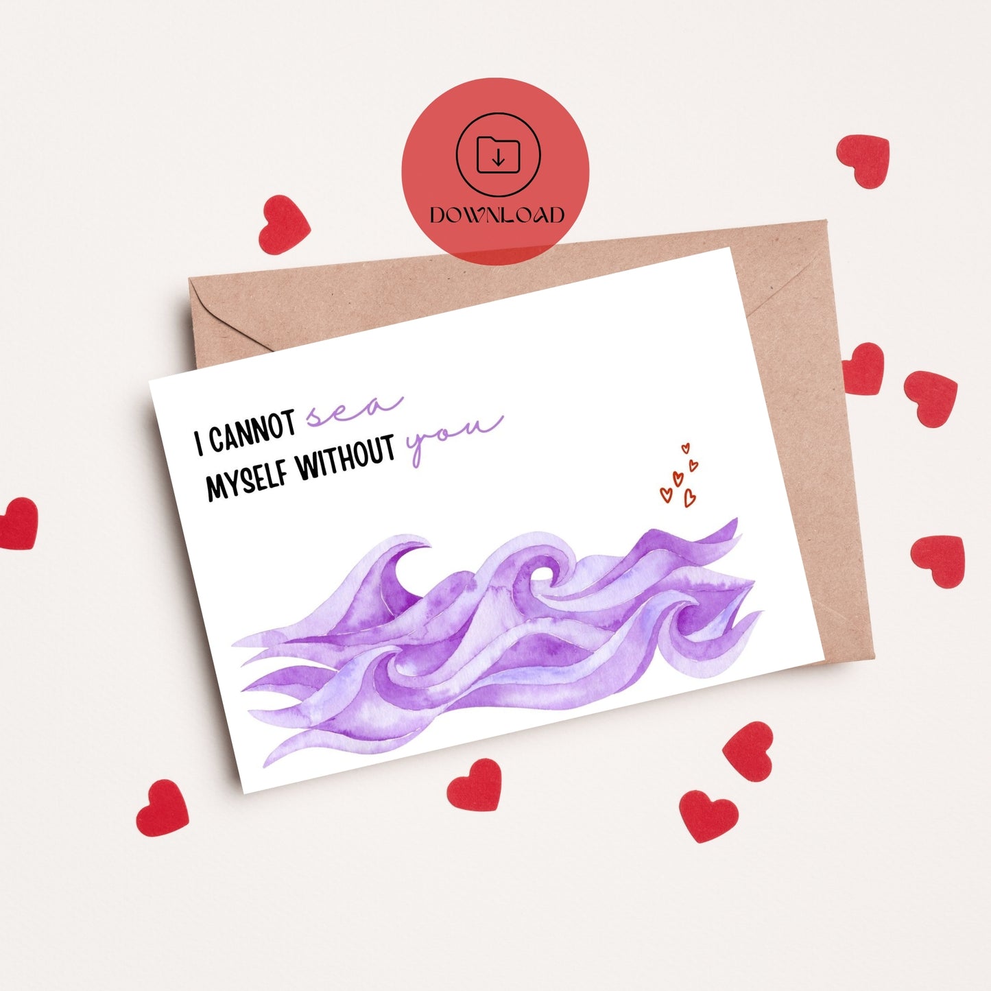I Cannot Sea Myself Without You Valentines Card