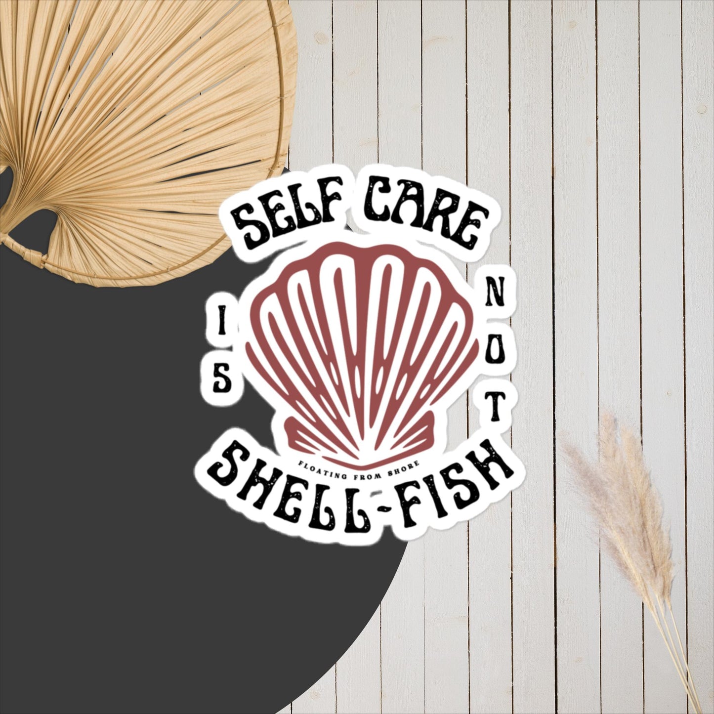 Self-Care Is Not Shell-Fish Autocollant
